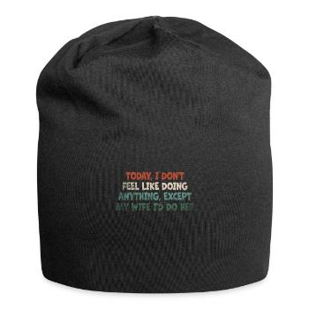 Aujourd’hui, je n’ai plus envie de faire quoi que ce soit - Bonnet en jersey - noir - Devant