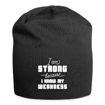 Je suis forte parce que je connais ma faiblesse - Bonnet en jersey - noir - Devant