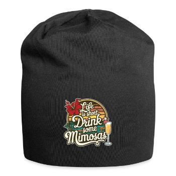 Life is Short drink some Mimosas Lover Cocktail - Jersey Beanie - black - Front