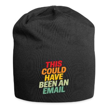 Das hätte eine lustige E-Mail-Zusammenarbeit im Büro sein können - Jersey-Beanie - Schwarz - Vorne