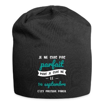 Anniversaire - Pas parfait mais né le 14 Septembre - Bonnet en jersey - noir - Devant