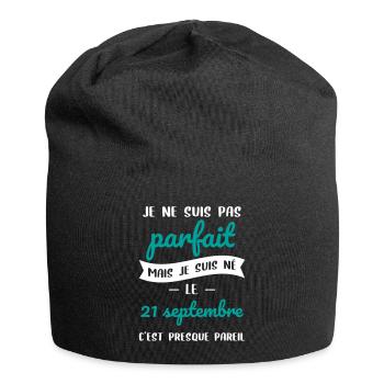 Anniversaire - Pas parfait mais né le 21 Septembre - Bonnet en jersey - noir - Devant