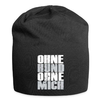 Ohne Hund Ohne Mich Hundemotiv - Jersey-Beanie - Schwarz - Vorne