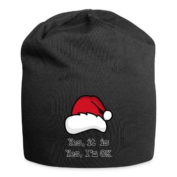 Christmas, Yes it is, Yes I'm OK - Jersey Beanie - black - Front