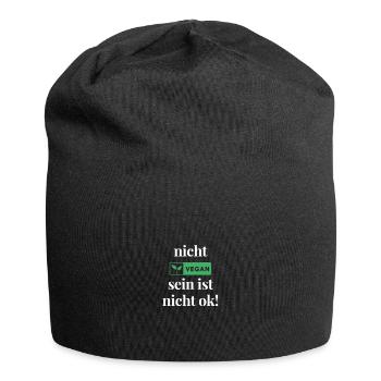 ''Nicht vegan sein ist nicht okay!'' - Jersey-Beanie - Schwarz - Vorne