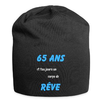 65 ans et toujours un corps de rêve - Bonnet en jersey - noir - Devant