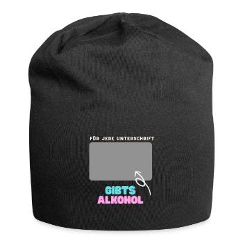 Für jede Unterschrift gibt´s Alkohol - Jersey-Beanie - Schwarz - Vorne