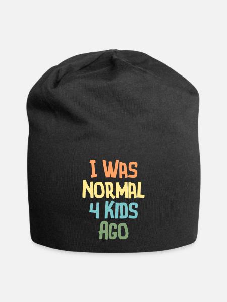 Ich war normal Vor 4 Kindern Humor Eltern - Jersey-Beanie - Schwarz
