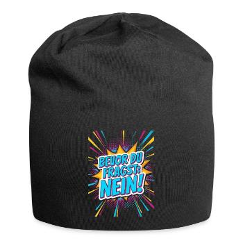Bevor du Fragst Nein Sprüche - Jersey-Beanie - Schwarz - Vorne