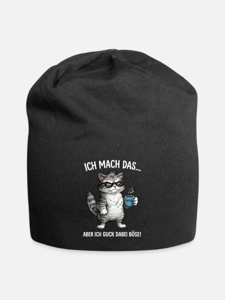 Katze - Ich mach das … aber ich guck dabei böse - Jersey-Beanie - Schwarz