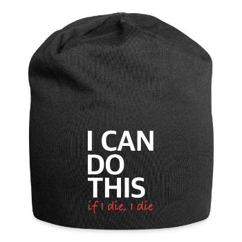 I Can Do This – If I Die, I Die - Jersey Beanie - black - Front