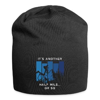 Hiking It's Another Half Mile Or So Funny Hiker - Jersey Beanie - black - Front