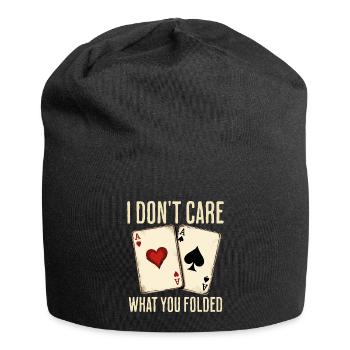 Je me fiche de ce que tu as plié poker - Bonnet en jersey - noir - Devant