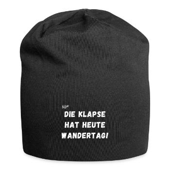 Die Klapse hat Heute Wandertag. - Jersey-Beanie - Schwarz - Vorne