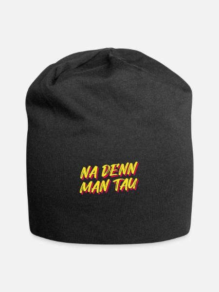 Norddeutschland - Na de'nn man tau - Jersey-Beanie - Schwarz