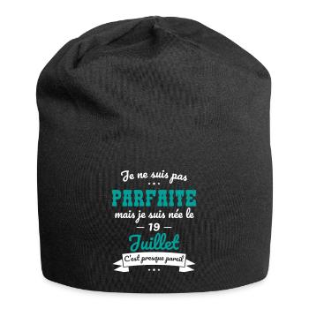Anniversaire - Pas parfaite mais née le 19 Juillet - Bonnet en jersey - noir - Devant