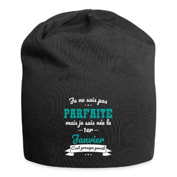 Anniversaire - Pas parfaite mais née 1er Janvier - Bonnet en jersey - noir - Devant