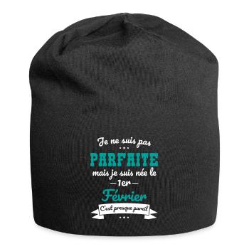 Anniversaire - Pas parfaite mais née 1er Février - Bonnet en jersey - noir - Devant