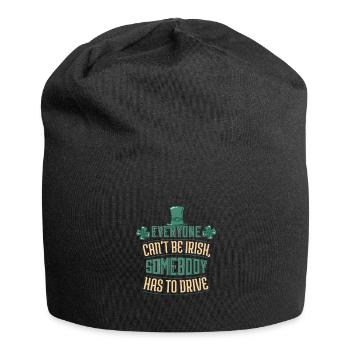 Funny Irish drinking quote Somebody has to drive - Jersey Beanie - black - Front