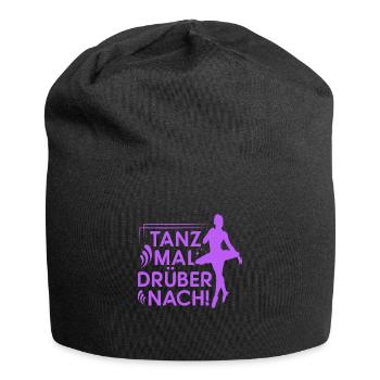 Tanz mal drüber nach! - Tanz-Saal Tänzer-in Tanzen - Jersey-Beanie - Schwarz - Vorne