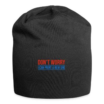 Don't worry, I can reprint it 3D printing - Jersey Beanie - black - Front
