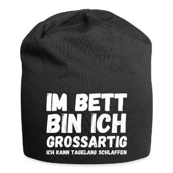 Im Bett bin ich großartig - Jersey-Beanie - Schwarz - Vorne