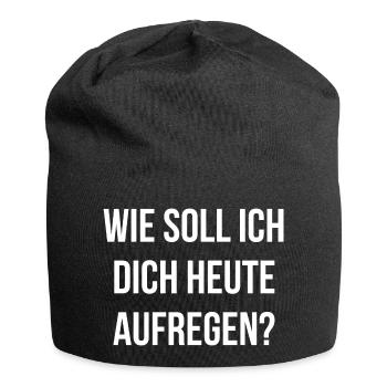 aufregen arbeit Freunde Familie Beziehung - Jersey-Beanie - Schwarz - Vorne