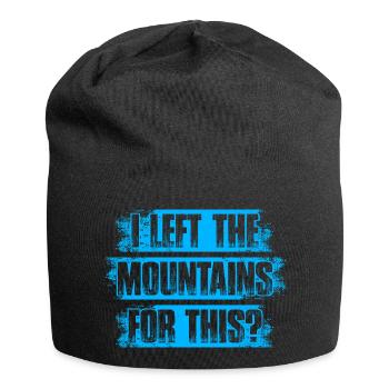 I left the mountains for this? Hiking Mountaineering - Jersey Beanie - black - Front