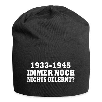 1933 - 1945 : toujours rien appris - Bonnet en jersey - noir - Devant