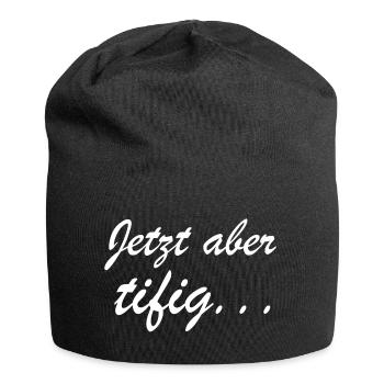 Jetzt aber tifig | schnell, beeil dich, Schweiz - Jersey-Beanie - Schwarz - Vorne