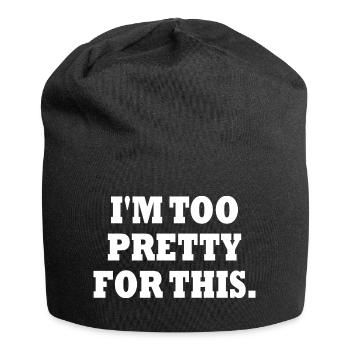 IM TOO PRETTY FOR THIS - Jersey-Beanie - Schwarz - Vorne