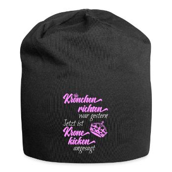 Krönchen richten war gestern - Corona Krone kicken - Jersey-Beanie - Schwarz - Vorne