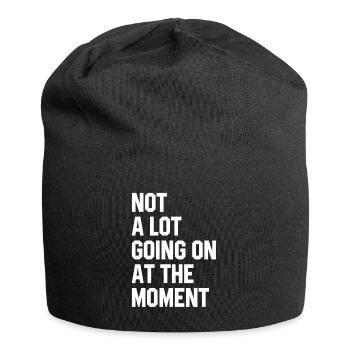 Im Moment ist nicht viel los - Jersey-Beanie - Schwarz - Vorne