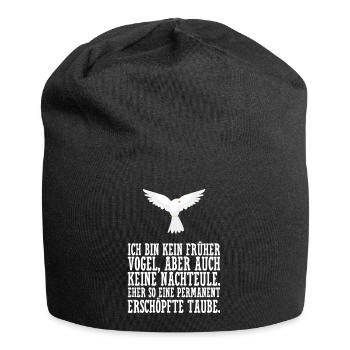 Ich bin kein früher Vogel eher erschöpfte Taube. - Jersey-Beanie - Schwarz - Vorne