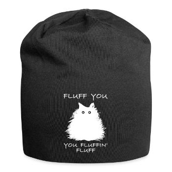 Fluff yourself, you fluffy fluff | Cat, Animals - Jersey Beanie - black - Front