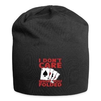 Je me fiche de ce que tu as plié poker - Bonnet en jersey - noir - Devant