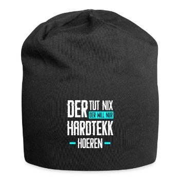 Hard Tekk Hardtekk Tekkno Gabber Spruch Geschenk - Jersey-Beanie - Schwarz - Vorne