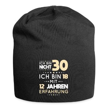 30e anniversaire - Je n’ai pas 30 ans, j’ai 18 ans - Bonnet en jersey - noir - Devant
