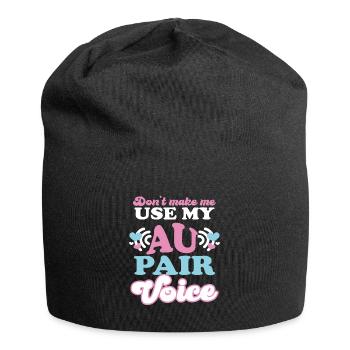 Ne me faites pas utiliser mon Au Pair - Bonnet en jersey - noir - Devant