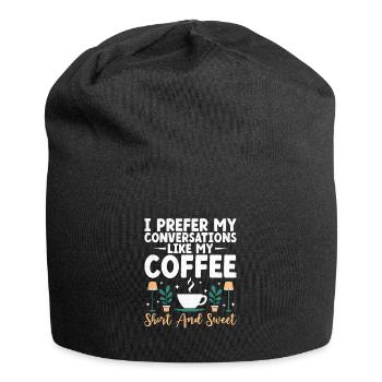 Ich bevorzuge meine Gespräche wie meinen Kaffee kurz und - Jersey-Beanie - Schwarz - Vorne