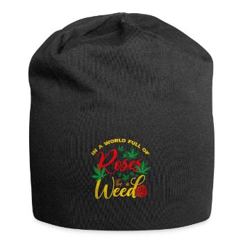 In A World Full Of Roses Be A Weed Reggae Design - Jersey Beanie - black - Front