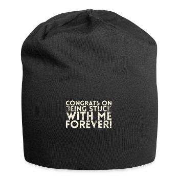 Félicitations que vous serez avec moi pour toujours - Bonnet en jersey - noir - Devant