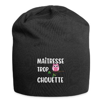 Maîtresse trop chouette cadeau maitresse pas cher - Bonnet en jersey - noir - Devant