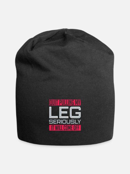 Leg Amputee Funny Amputated Saying Pulling Leg - Jersey Beanie - black