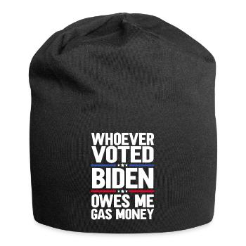 Wer Biden gewählt hat, schuldet mir Benzingeld - Jersey-Beanie - Schwarz - Vorne