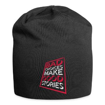 bad decisions great stories - Jersey Beanie - black - Front