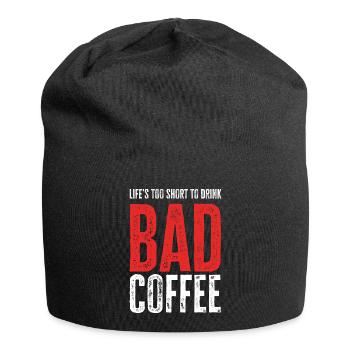 Life's Too Short To Drink Bad Coffee - Jersey Beanie - black - Front