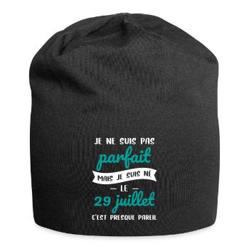 Anniversaire - Pas parfait mais né le 29 Juillet - Bonnet en jersey - noir - Devant