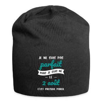 Anniversaire - Pas parfait mais né le 2 Août - Bonnet en jersey - noir - Devant