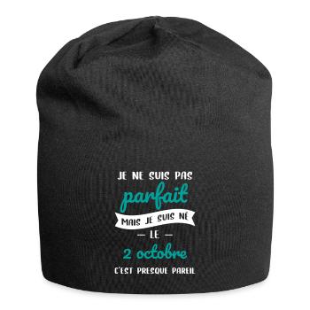 Anniversaire - Pas parfait mais né le 2 Octobre - Bonnet en jersey - noir - Devant